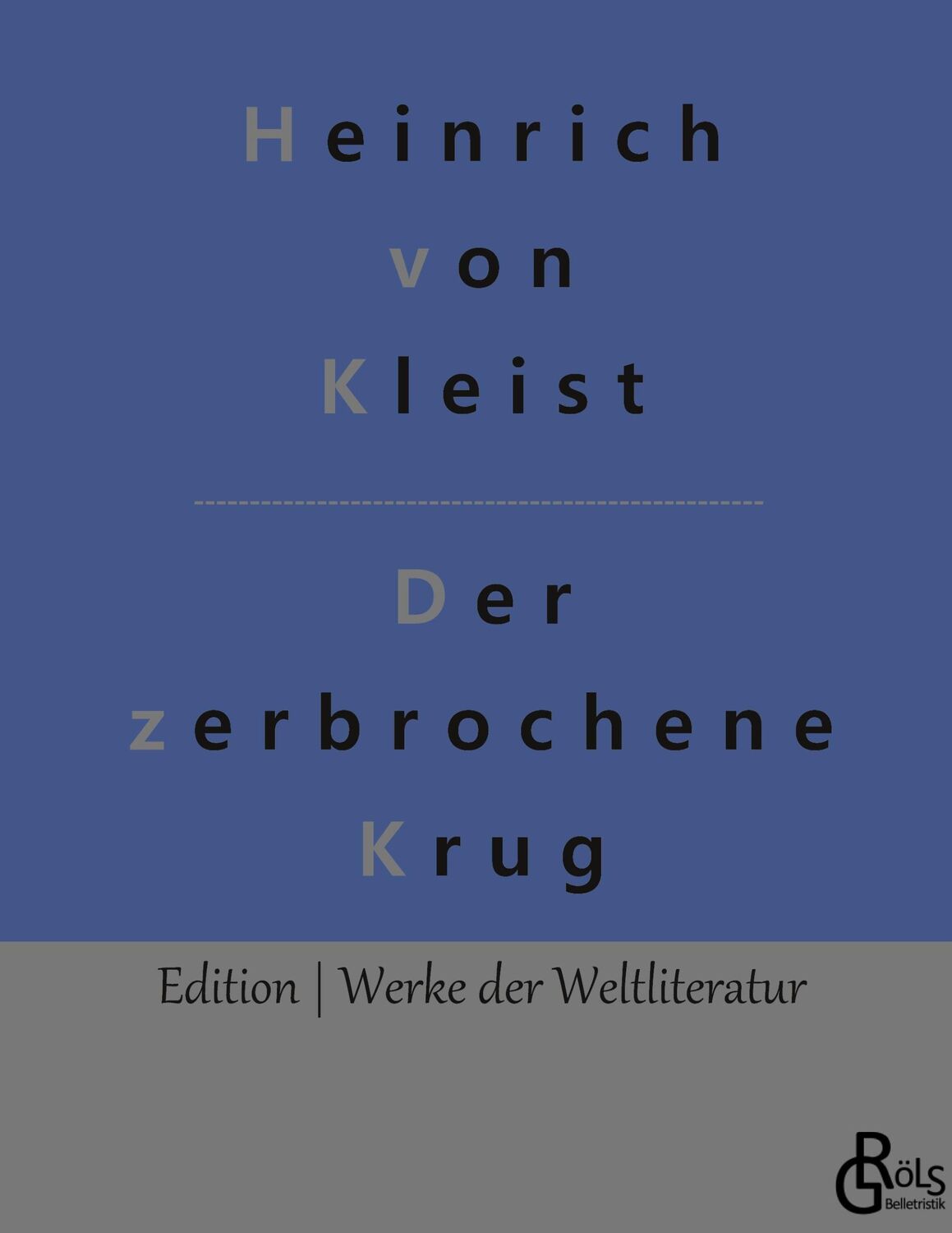 Cover: 9783966372756 | Der zerbrochene Krug | Gebundene Ausgabe | Heinrich von Kleist | Buch