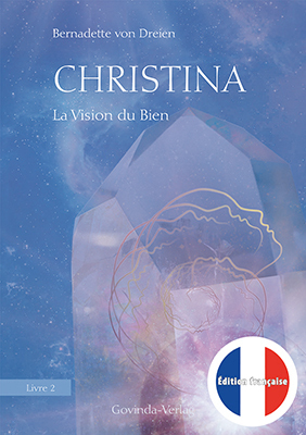 Cover: 9783905831740 | Christina, Livre 2: La Vision du Bien | Bernadette von Dreien | Buch