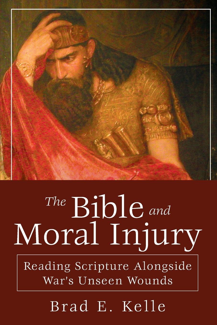 Cover: 9781501876288 | Bible and Moral Injury | Brad E Kelle | Taschenbuch | Englisch | 2020