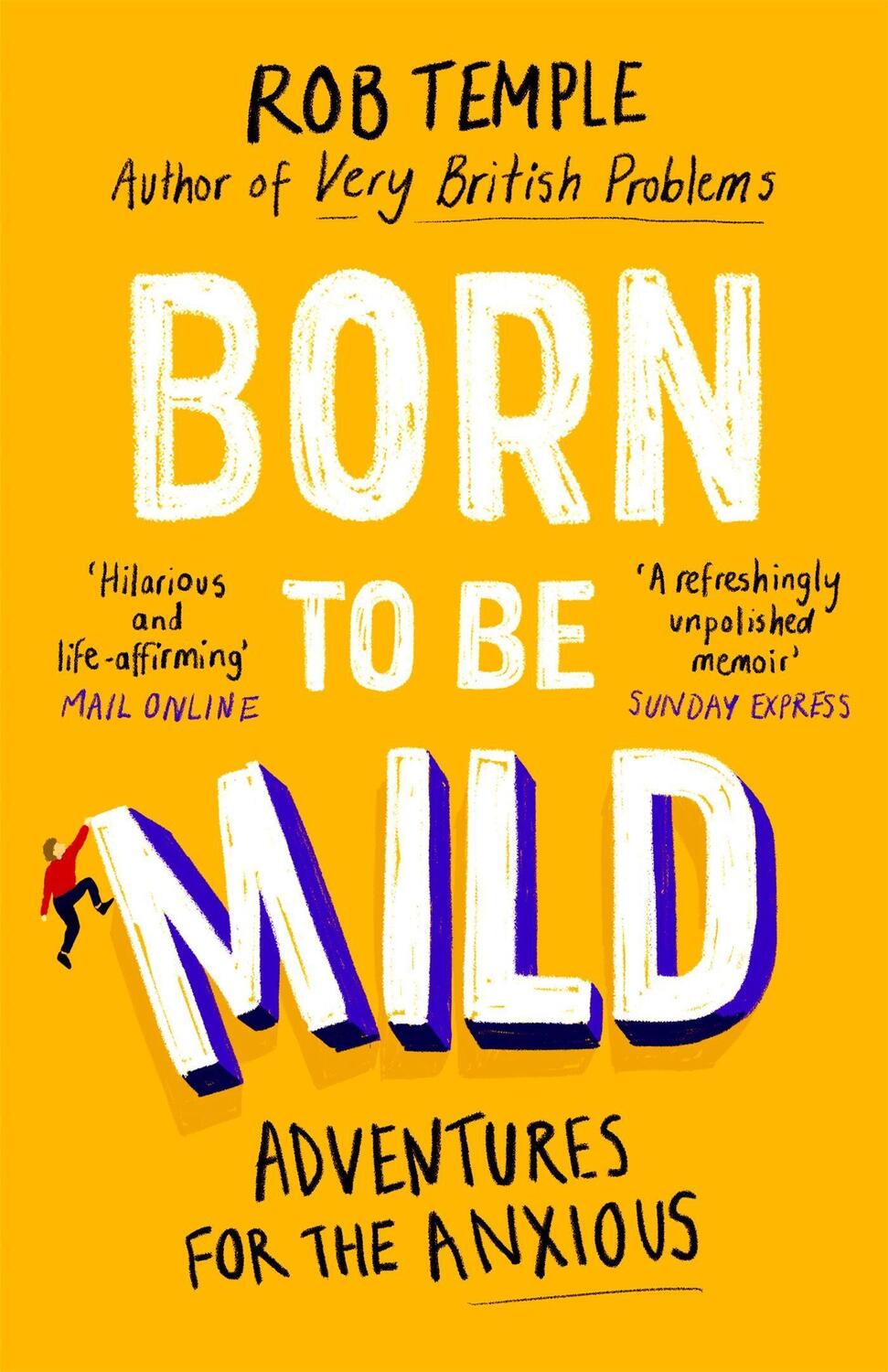 Cover: 9780751574739 | Born to be Mild | Adventures for the Anxious | Rob Temple | Buch