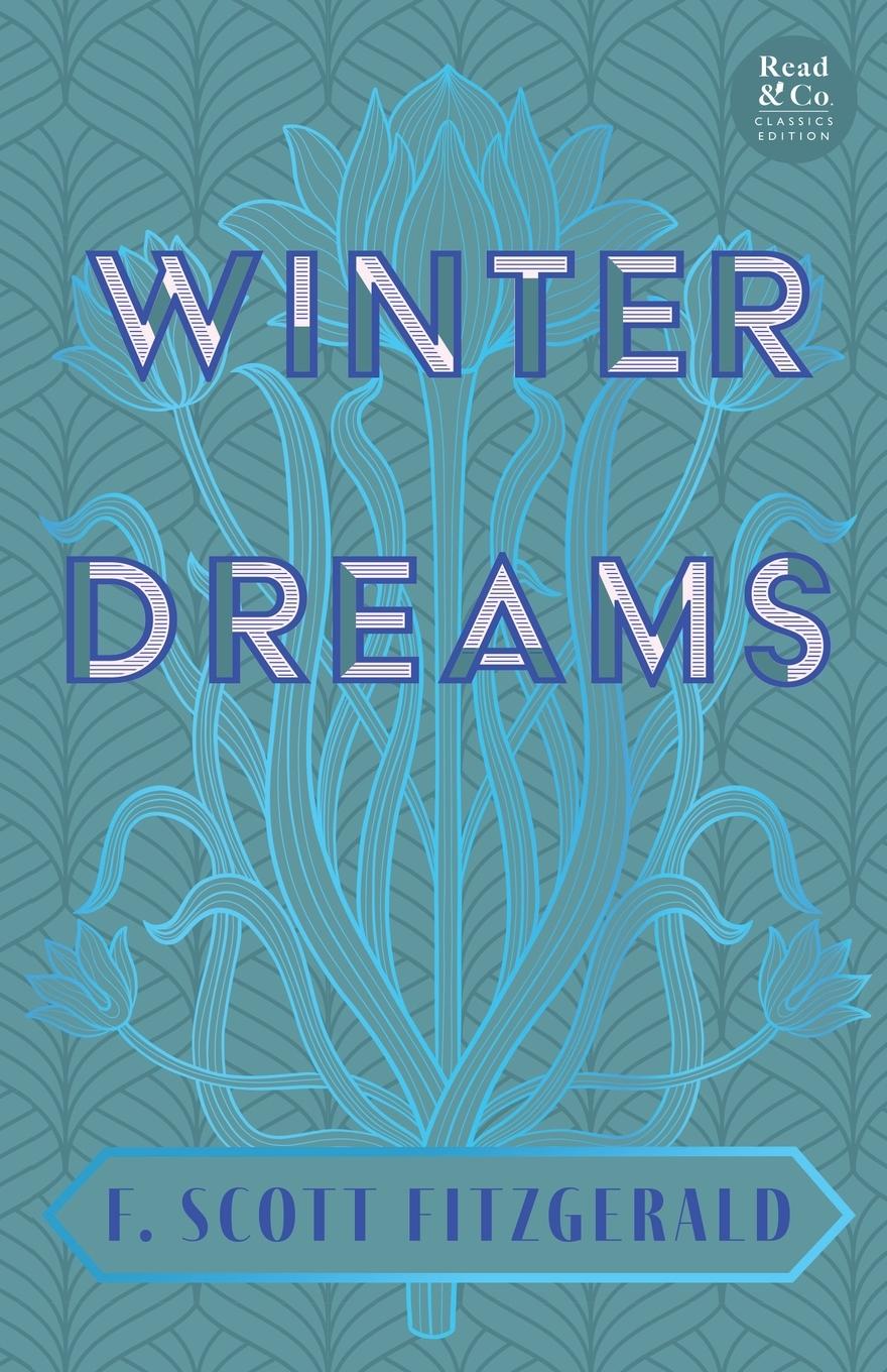 Cover: 9781528720595 | Winter Dreams (Read &amp; Co. Classics Edition);The Inspiration for The...