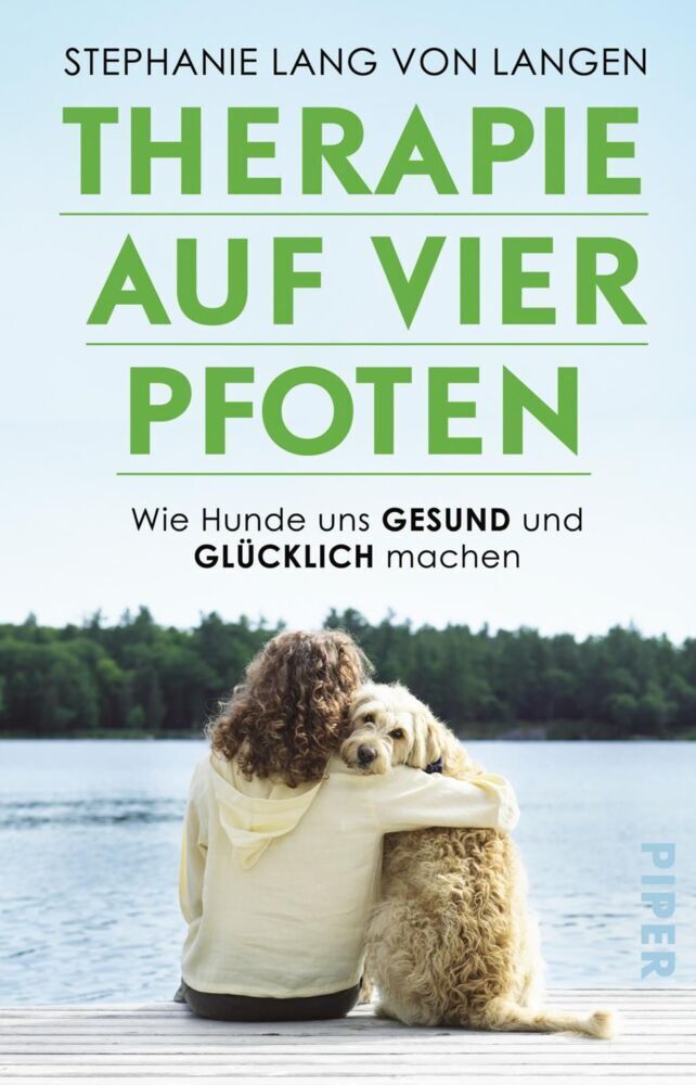 Cover: 9783492242646 | Therapie auf vier Pfoten | Wie Hunde uns gesund und glücklich machen