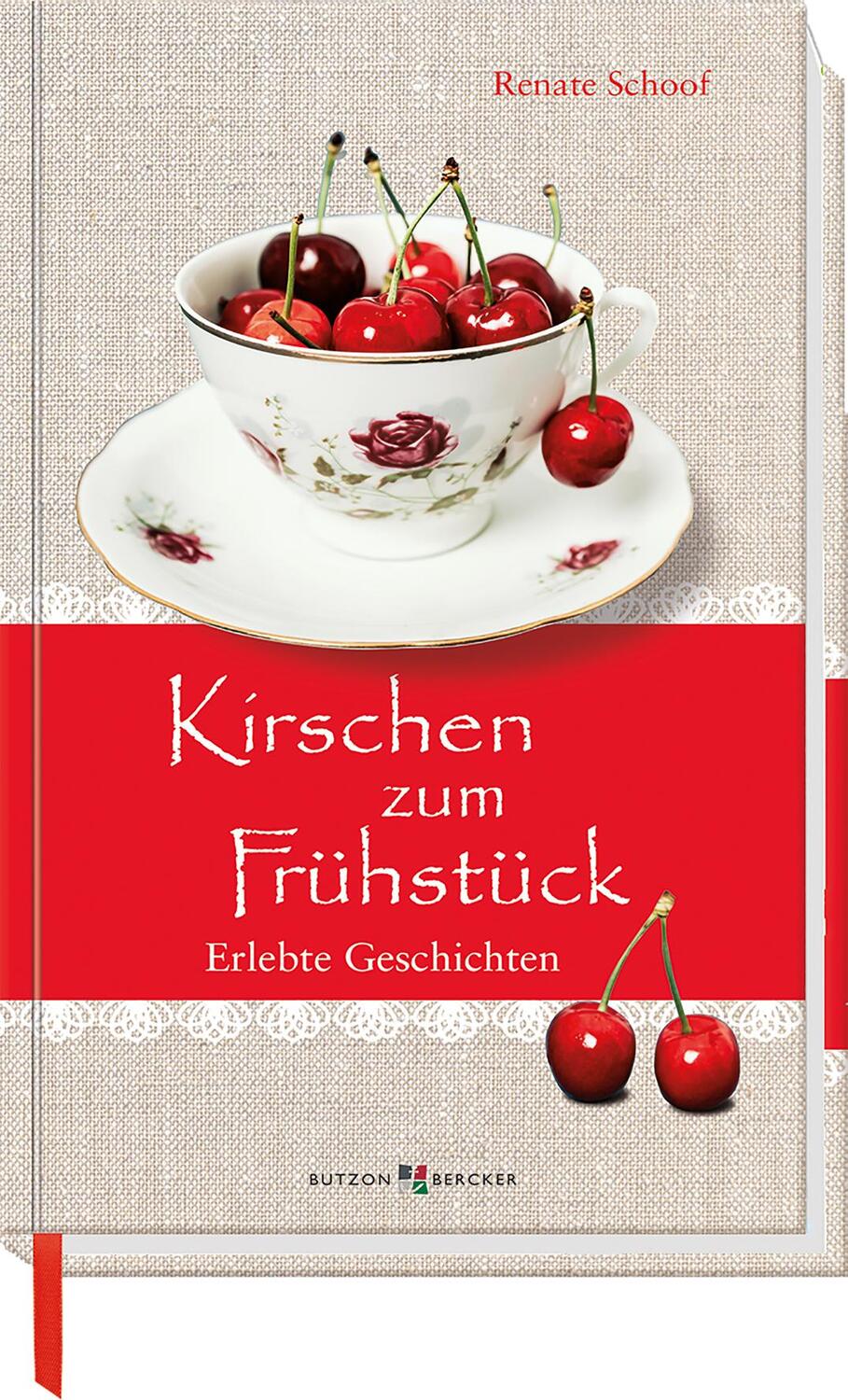 Cover: 9783766628312 | Kirschen zum Frühstück | Erlebte Geschichten | Renate Schoof | Buch