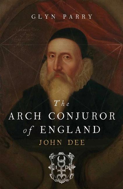 Cover: 9780300194098 | The Arch Conjuror of England | John Dee | Glyn Parry | Taschenbuch
