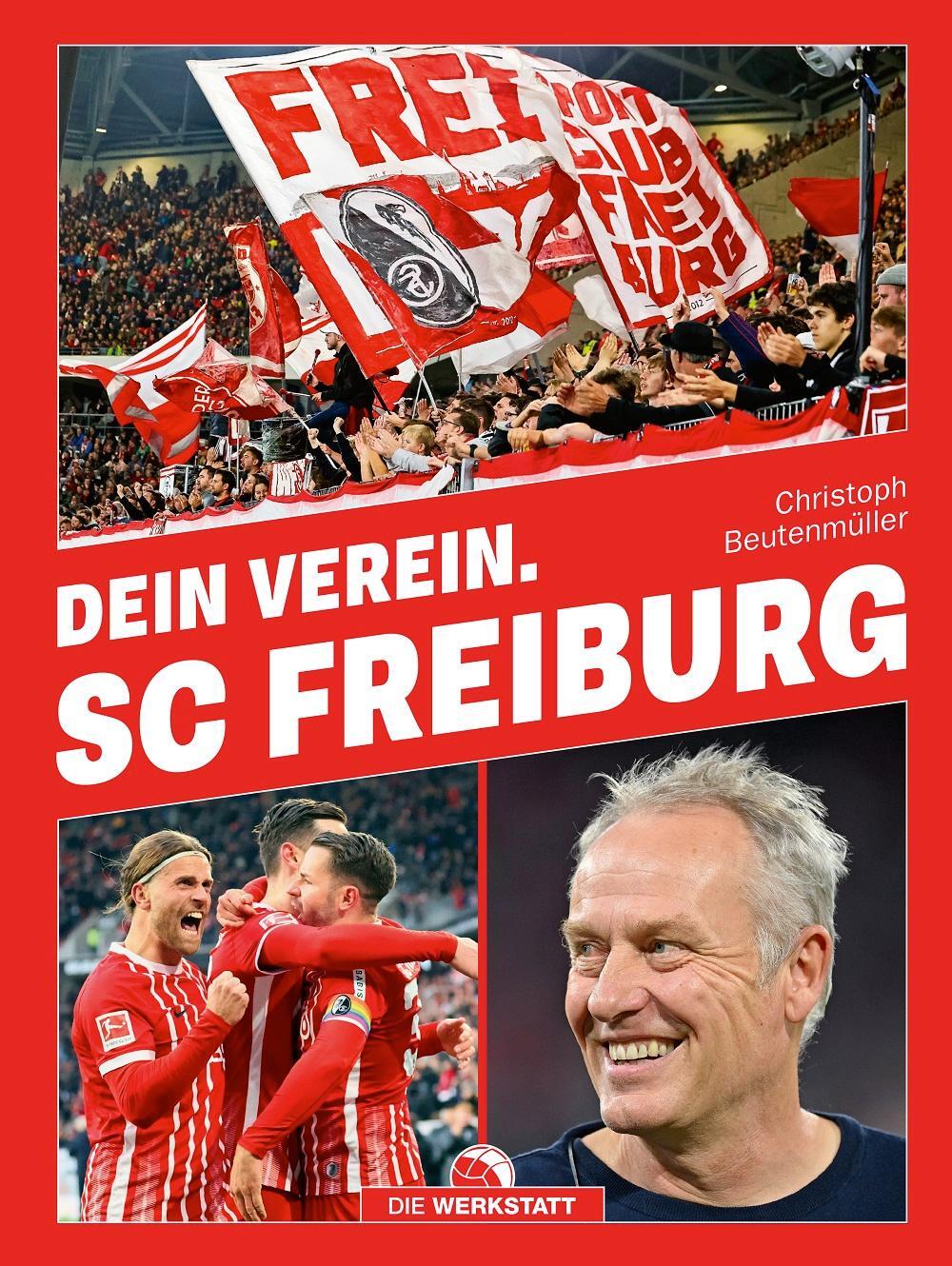 Cover: 9783730706633 | Dein Verein. SC Freiburg | Christoph Beutenmüller | Buch | 160 S.