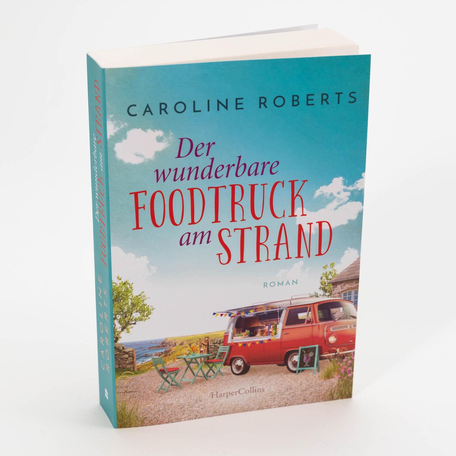 Bild: 9783365002957 | Der wunderbare Foodtruck am Strand | Roman | Caroline Roberts | Buch