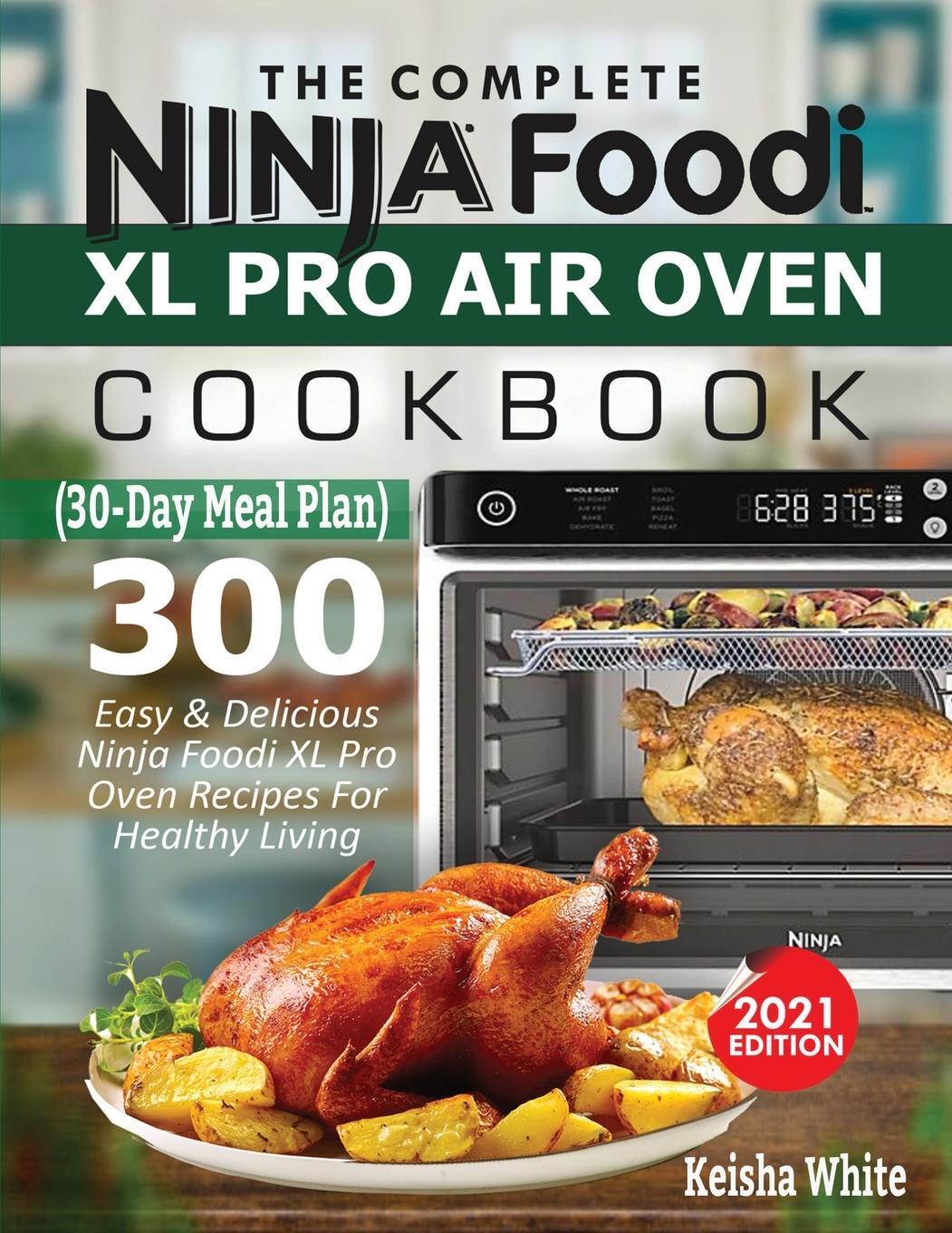 Cover: 9781638100317 | The Complete Ninja Foodi XL Pro Air Oven Cookbook | Keith White | Buch