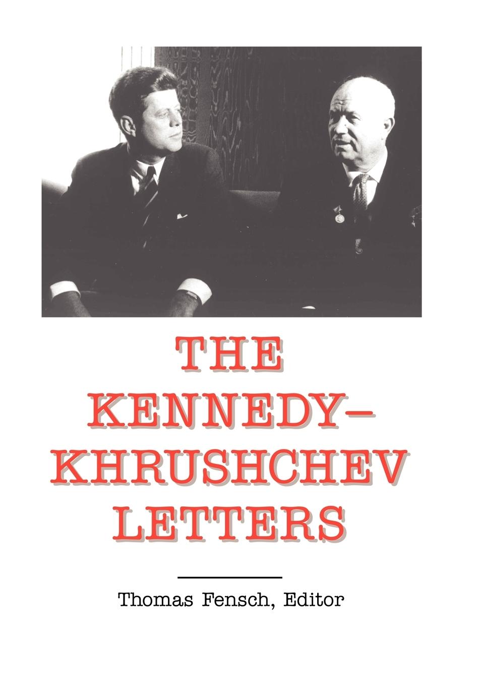 Cover: 9780930751173 | The Kennedy -Khrushchev Letters | John F Kennedy | Buch | Gebunden