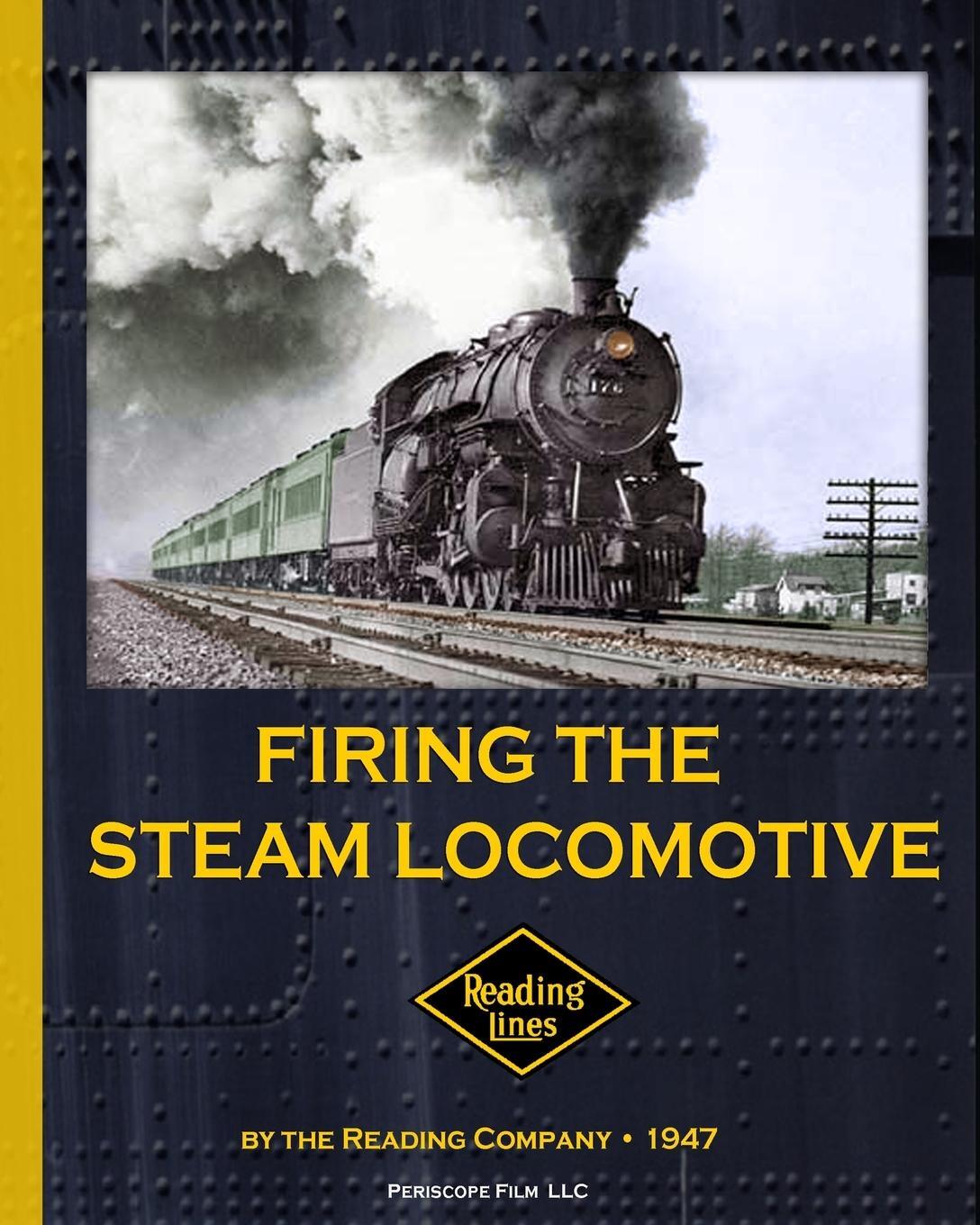 Cover: 9781937684211 | Firing the Steam Locomotive | The Reading Company | Taschenbuch | 2013
