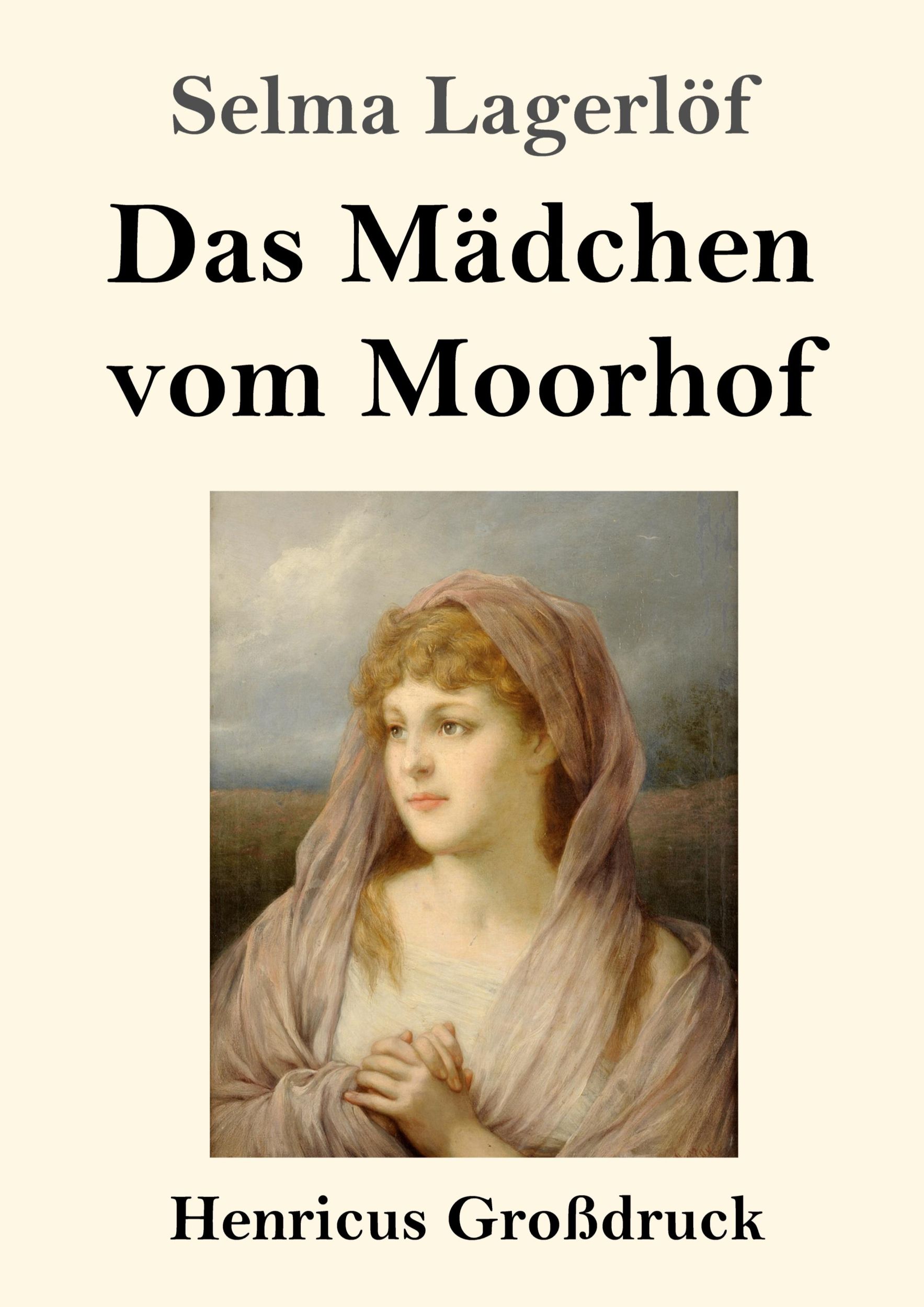 Cover: 9783847836230 | Das Mädchen vom Moorhof (Großdruck) | Selma Lagerlöf | Taschenbuch