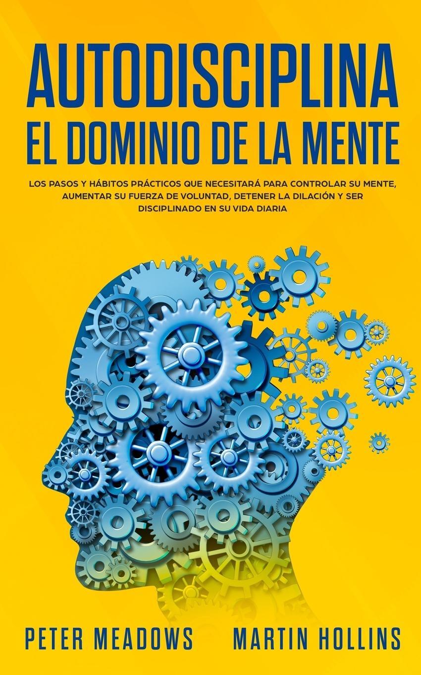 Cover: 9781913327026 | Autodisciplina El Dominio de la Mente | Peter Meadows | Taschenbuch