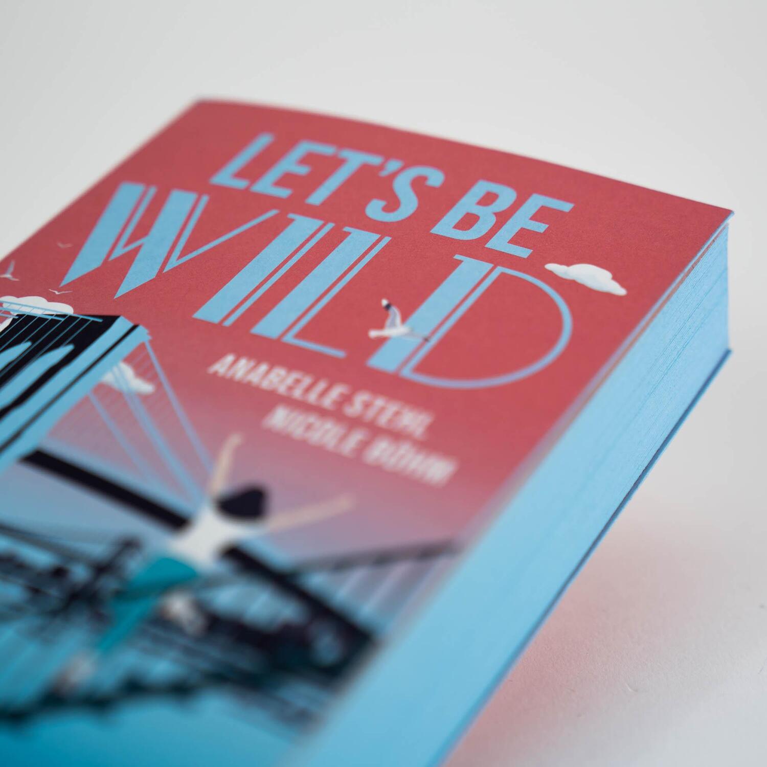 Bild: 9783745703450 | Let's be wild | Nicole Böhm (u. a.) | Taschenbuch | Be-Wild-Serie