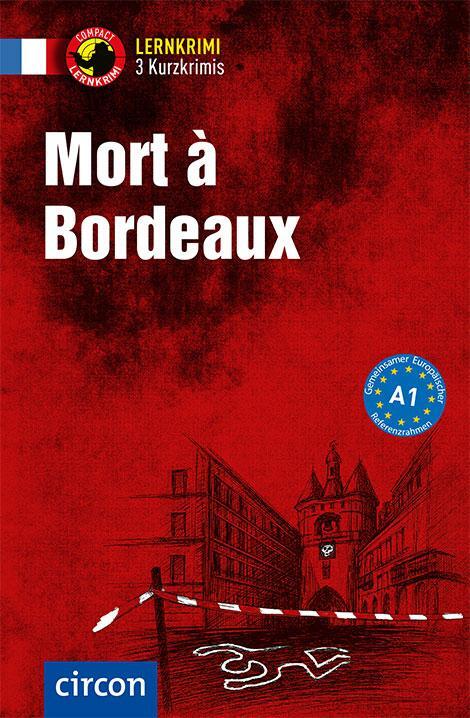 Cover: 9783817419487 | Mort à Bordeaux | Französisch A1 | Virginie Pironin (u. a.) | Buch