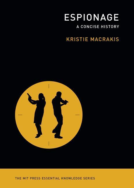 Cover: 9780262545020 | Espionage | A Concise History | Kristie Macrakis | Taschenbuch | 2023