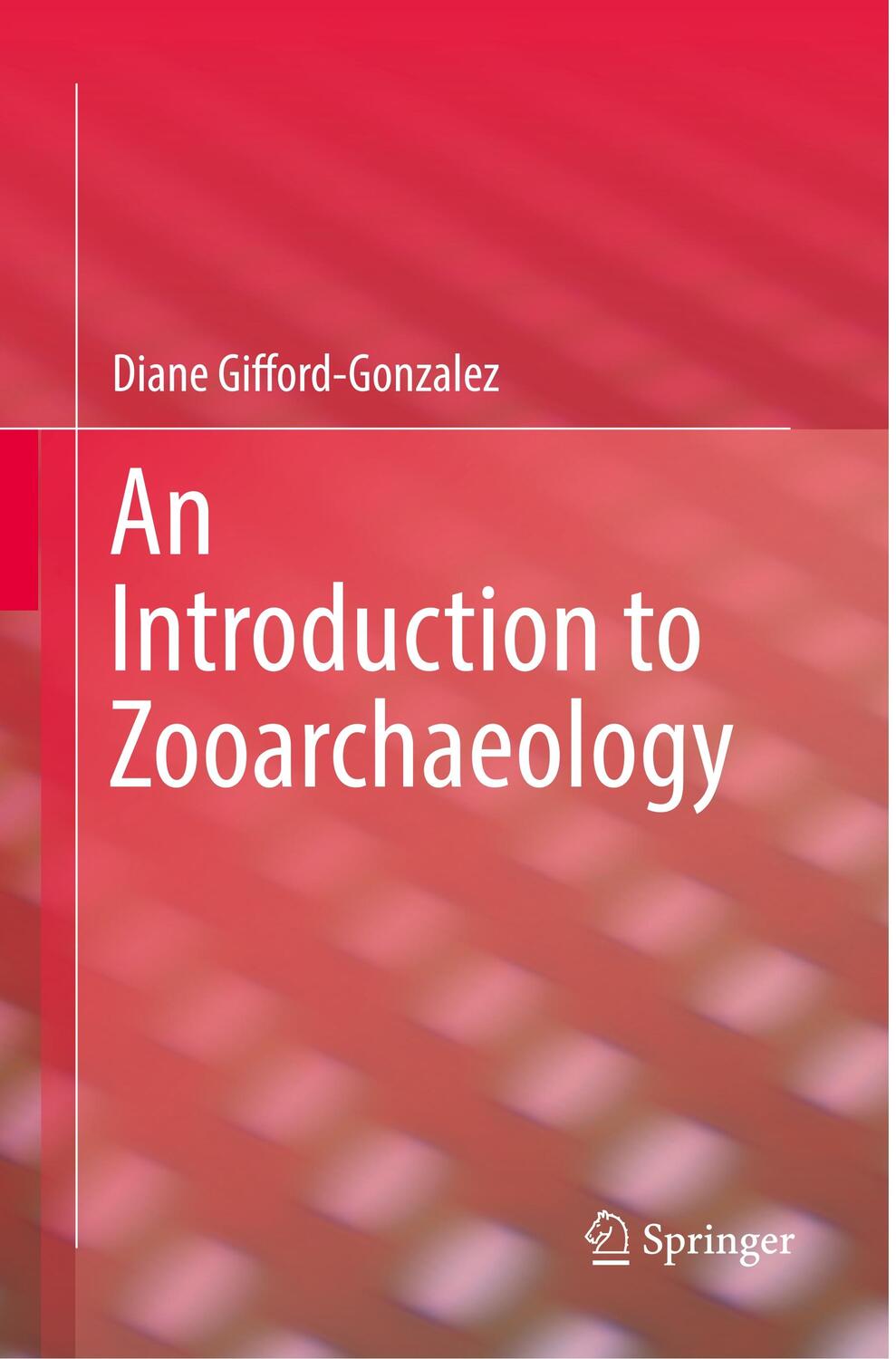 Cover: 9783030097462 | An Introduction to Zooarchaeology | Diane Gifford-Gonzalez | Buch