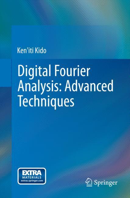 Cover: 9781493911264 | Digital Fourier Analysis: Advanced Techniques | Ken'Iti Kido | Buch