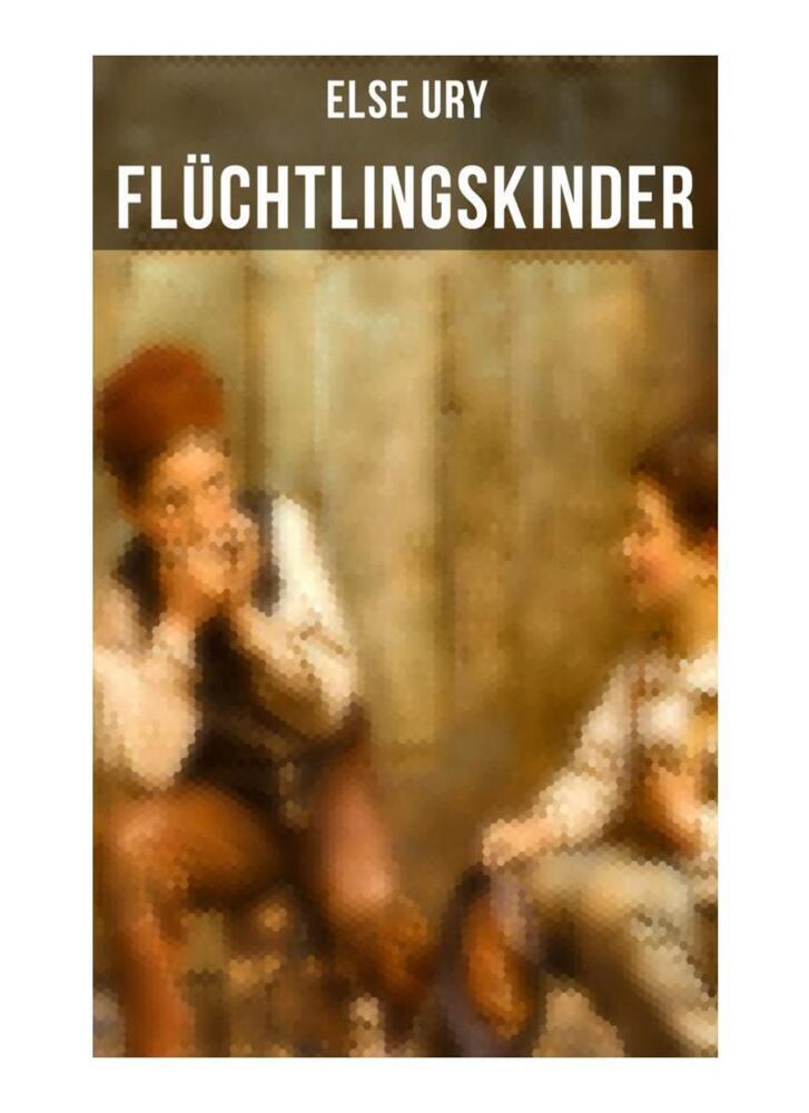 Cover: 9788027261185 | Flüchtlingskinder | Zwei kleine Helden (Kinderklassiker) | Else Ury