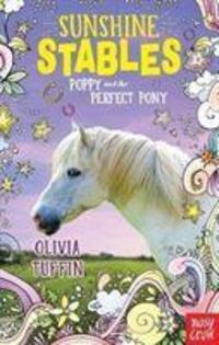 Cover: 9781788007931 | Sunshine Stables: Poppy and the Perfect Pony | Olivia Tuffin | Buch