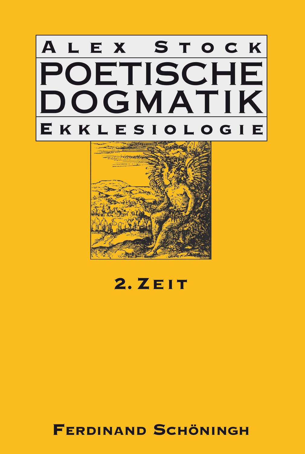 Cover: 9783506785374 | Poetische Dogmatik: Ekklesiologie Band 2 | Zeit | Alex Stock | Buch