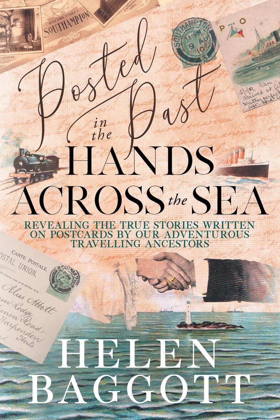 Cover: 9781916107021 | Posted in the Past Hands Across the Sea | Helen Baggott | Taschenbuch