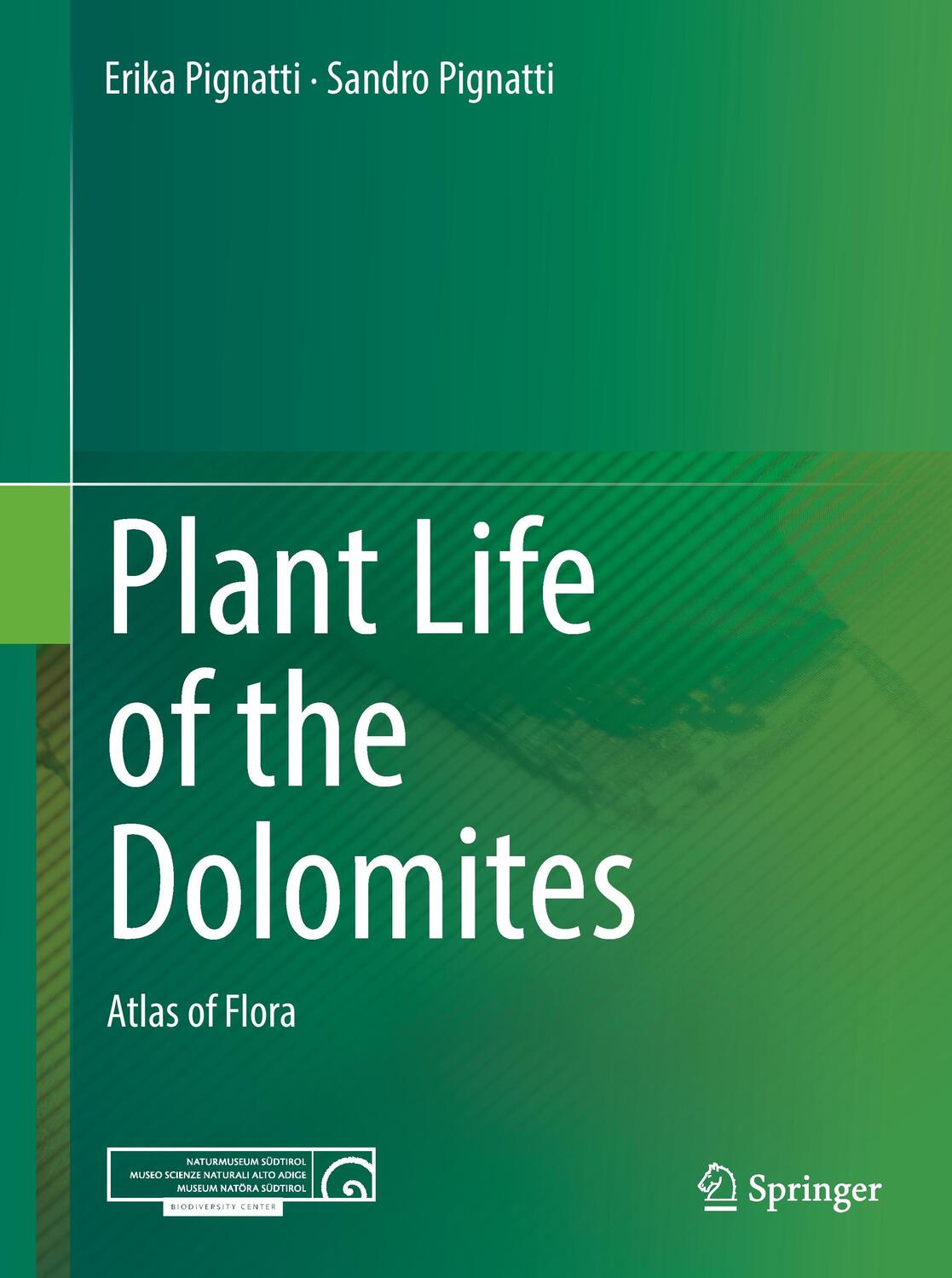 Cover: 9783662530498 | Plant Life of the Dolomites | Atlas of Flora | Sandro Pignatti (u. a.)
