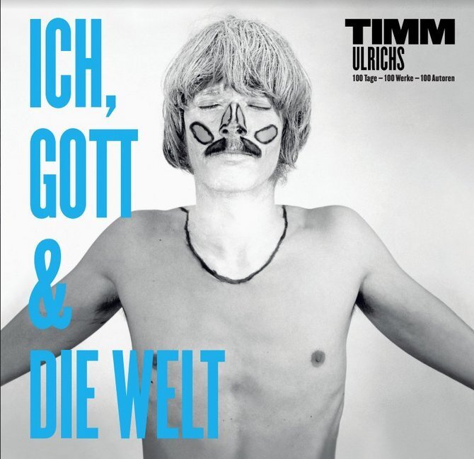 Cover: 9783903320697 | Timm Ulrichs: Ich, Gott und die Welt | Matthias Reichelt (u. a.)