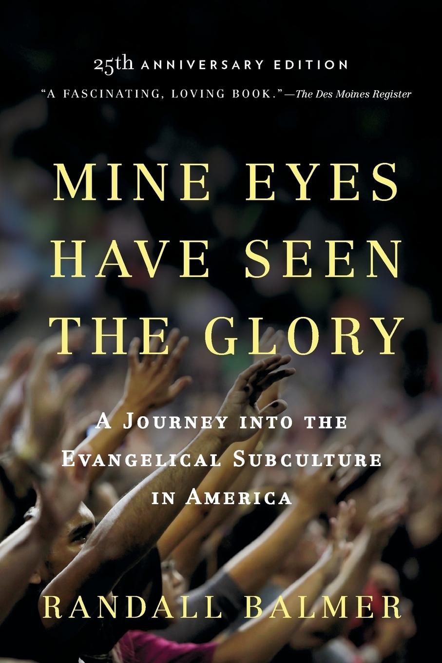 Cover: 9780199360468 | Mine Eyes Have Seen the Glory | Randall Herbert Balmer | Taschenbuch