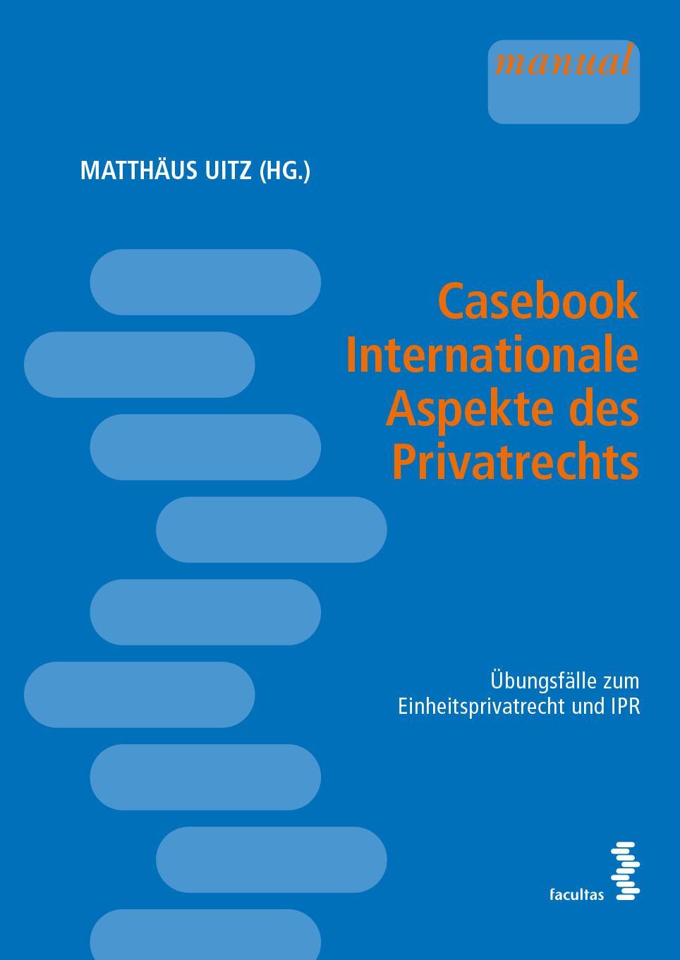 Cover: 9783708920993 | Casebook Internationale Aspekte des Privatrechts | Matthäus Uitz