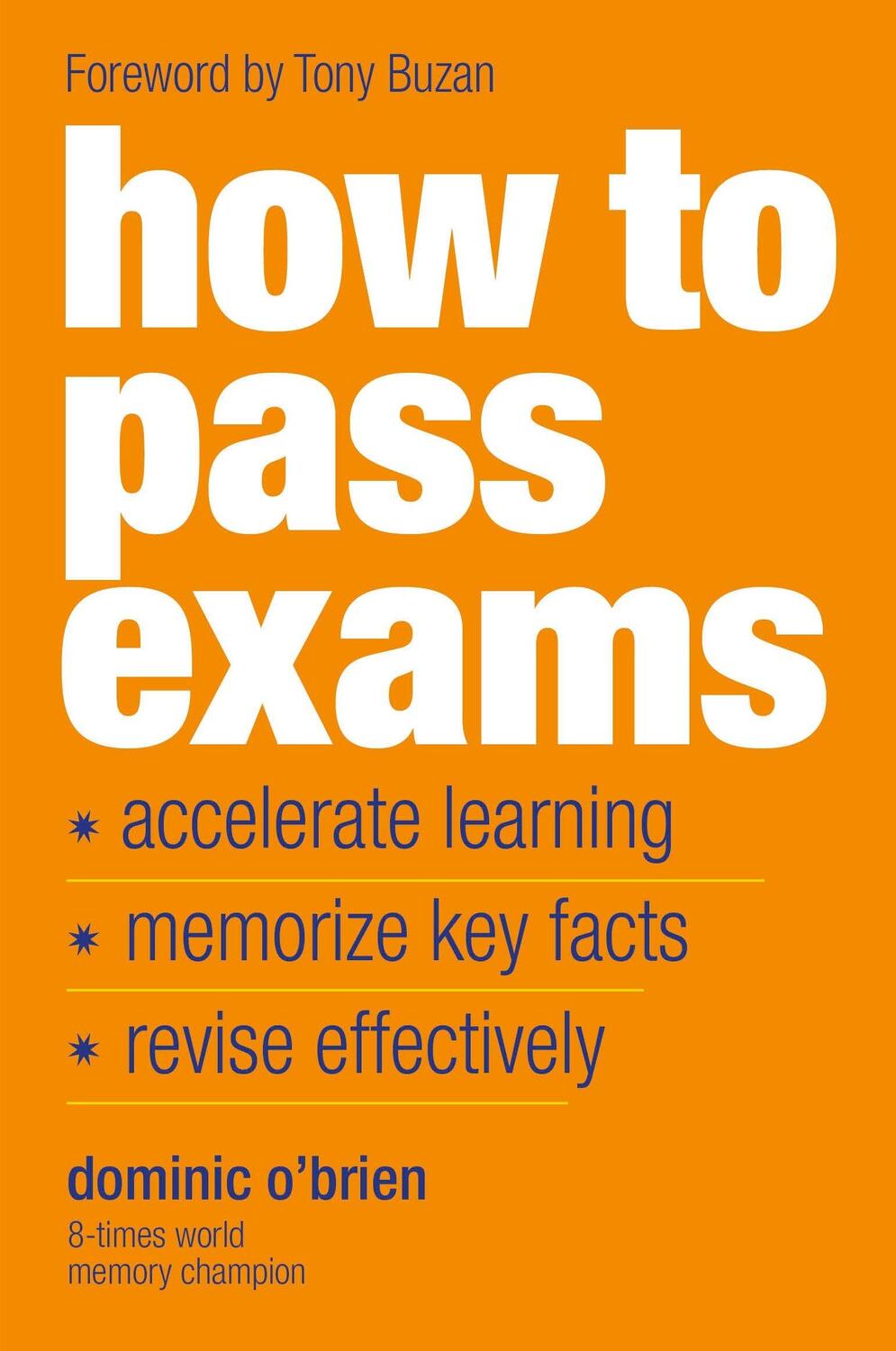 Cover: 9781844833917 | How To Pass Exams | Dominic O'Brien | Taschenbuch | Englisch | 2000