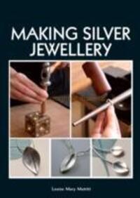 Cover: 9781847976833 | Making Silver Jewellery | Louise Mary Muttitt | Taschenbuch | Englisch