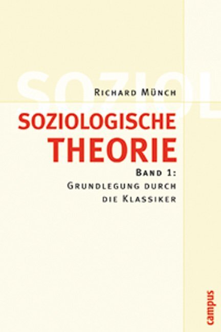 Cover: 9783593375892 | Grundlegung durch die Klassiker | Richard Münch | Taschenbuch | 2004