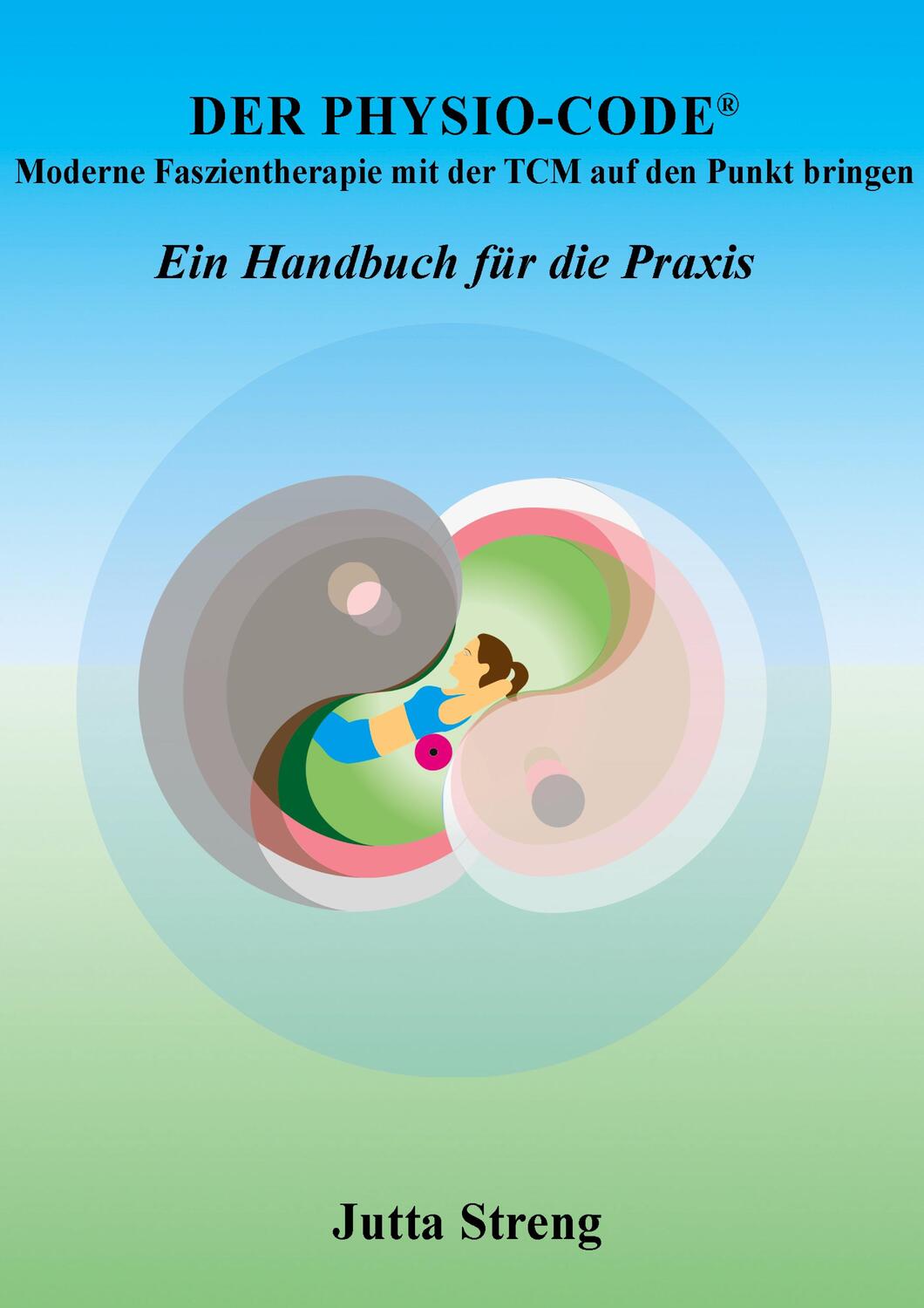Cover: 9783758370632 | Der Physio-Code® | Jutta Streng | Buch | HC runder Rücken kaschiert