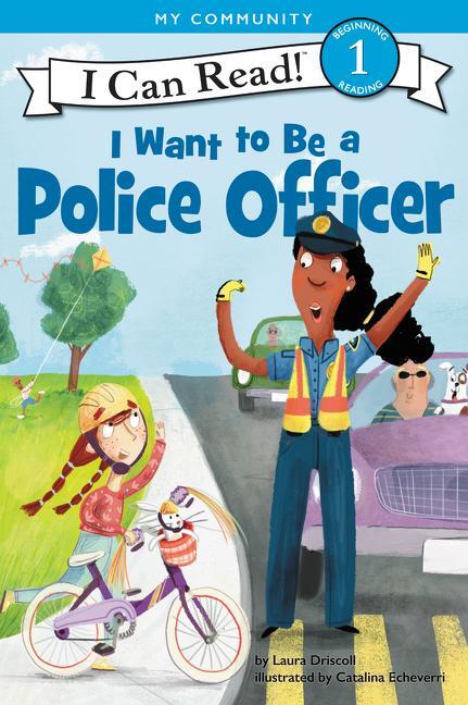 Cover: 9780062432438 | I Want to Be a Police Officer | Laura Driscoll | Taschenbuch | 2018