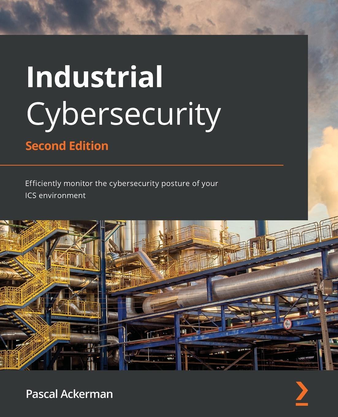 Cover: 9781800202092 | Industrial Cybersecurity - Second Edition | Pascal Ackerman | Buch