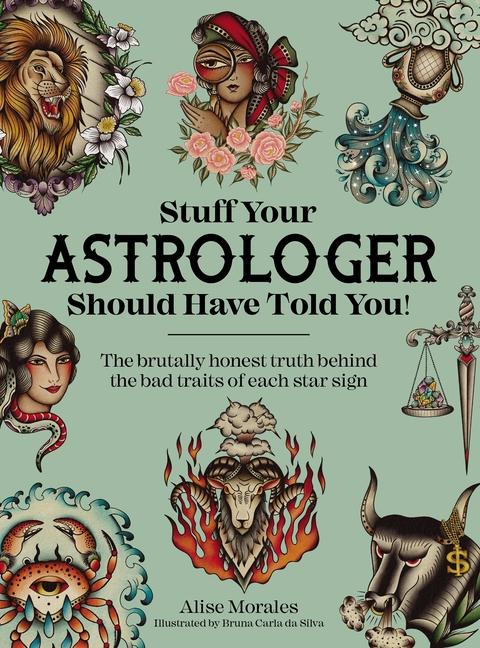 Cover: 9781446313428 | Stuff Your Astrologer Should Have Told You | Alise Morales | Buch