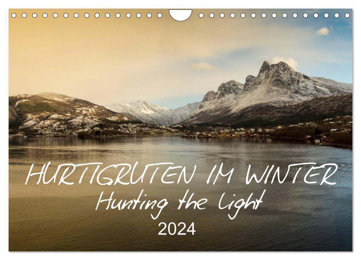 Cover: 9783675701229 | Hurtigruten im Winter - Hunting the light (Wandkalender 2024 DIN A4...