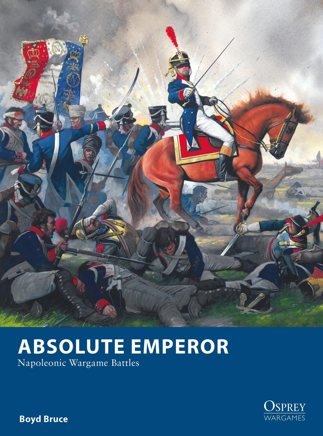 Cover: 9781472843654 | Absolute Emperor | Napoleonic Wargame Battles | Boyd Bruce | Buch