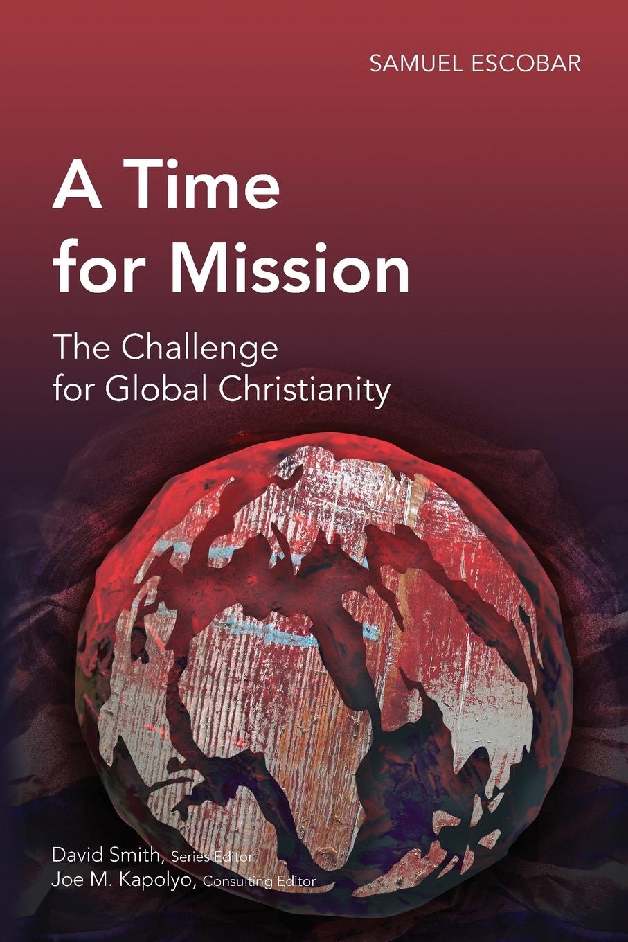 Cover: 9781907713026 | A Time for Mission | The Challenge for Global Christianity | Escobar