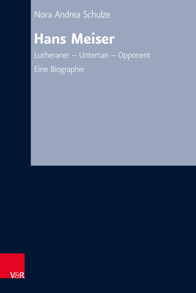 Cover: 9783525516447 | Hans Meiser | Lutheraner - Untertan - Opponent. Eine Biographie | Buch