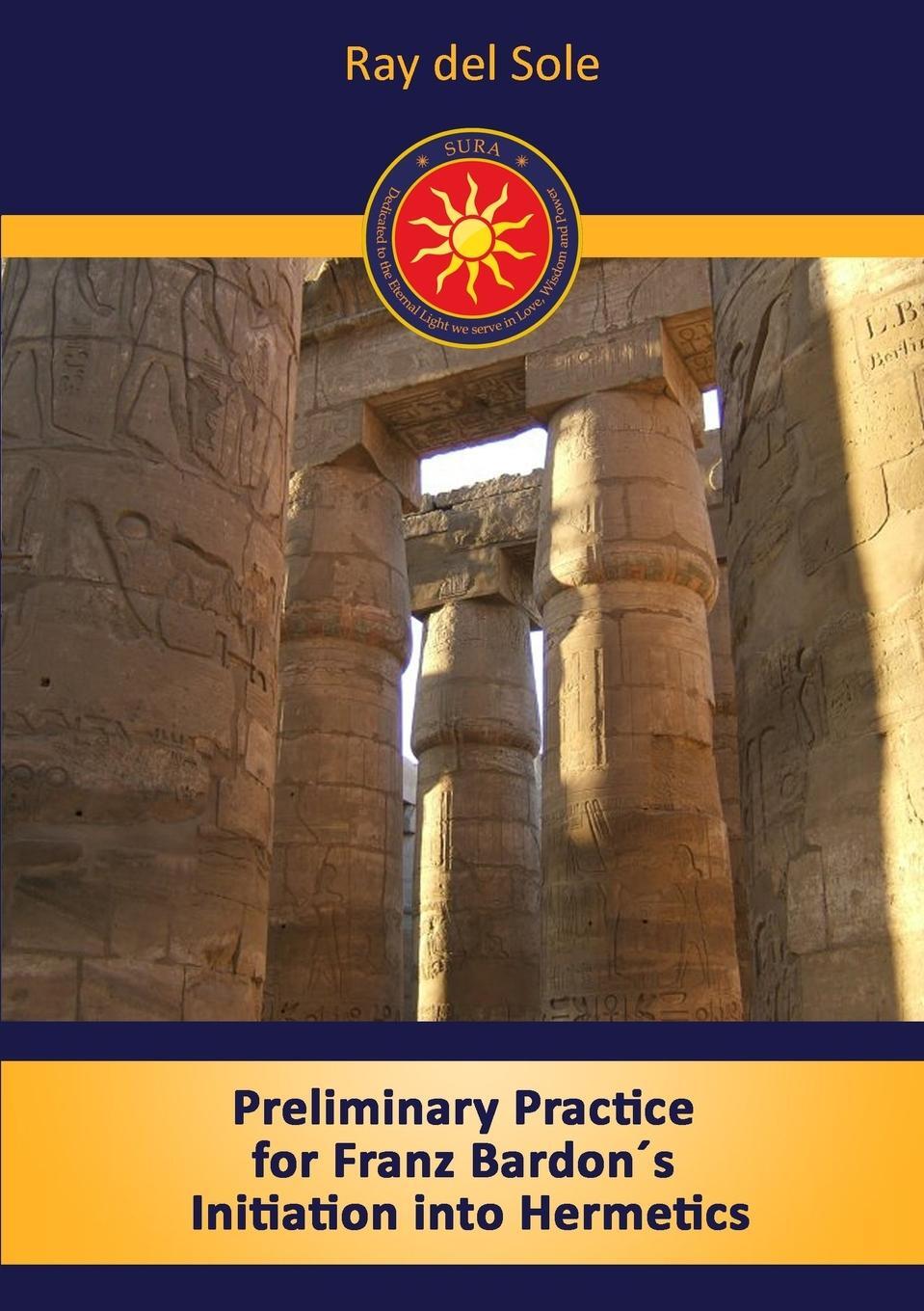 Cover: 9781445765624 | Preliminary Practice for Franz Bardon´s Initiation into Hermetics