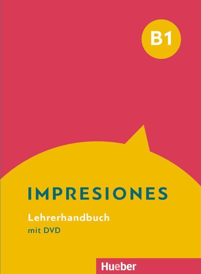 Cover: 9783191745455 | Impresiones B1 | Lehrerhandbuch mit DVD | Claudia Teissier de Wanner