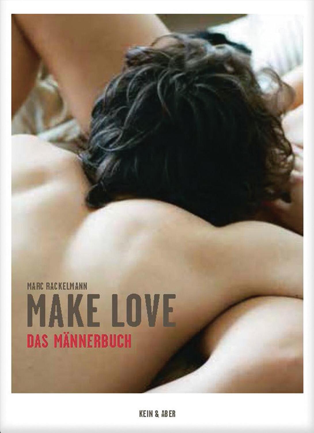 Cover: 9783036957739 | Make Love. Das Männerbuch | Marc Rackelmann | Taschenbuch | 336 S.