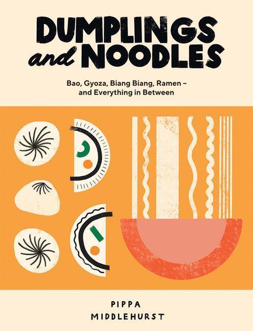 Cover: 9781787135376 | Dumplings and Noodles | Pippa Middlehurst | Buch | Englisch | 2020