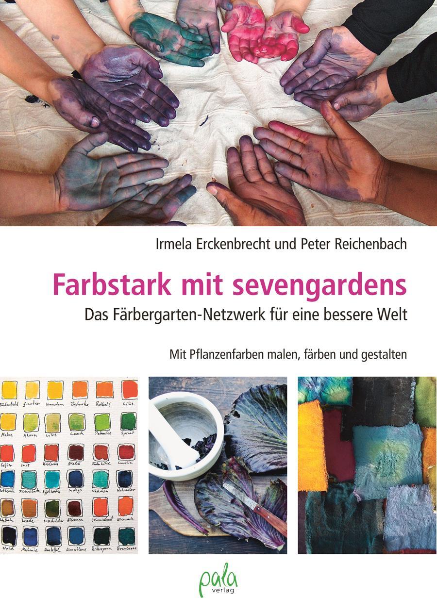 Cover: 9783895663703 | Farbstark mit sevengardens | Irmela Erckenbrecht (u. a.) | Buch | 2017