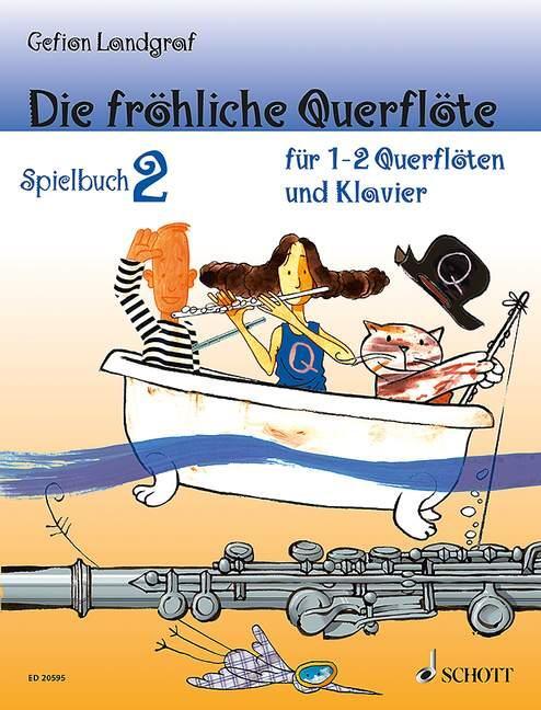 Cover: 9783795745974 | Die fröhliche Querflöte | Spielbuch 2. 1-2 Flöten und Klavier. | 2012