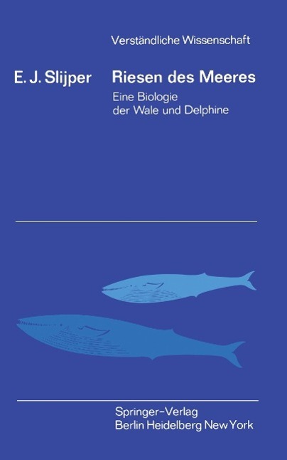 Cover: 9783540029199 | Riesen des Meeres | Eine Biologie der Wale und Delphine | Slijper