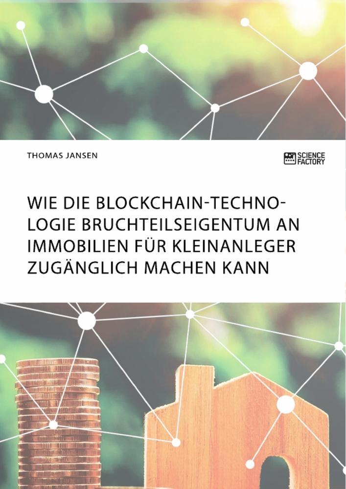 Cover: 9783964872760 | Wie die Blockchain-Technologie Bruchteilseigentum an Immobilien für...