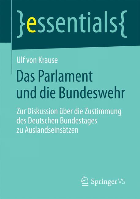 Cover: 9783658071110 | Das Parlament und die Bundeswehr | Ulf Krause | Taschenbuch | ix