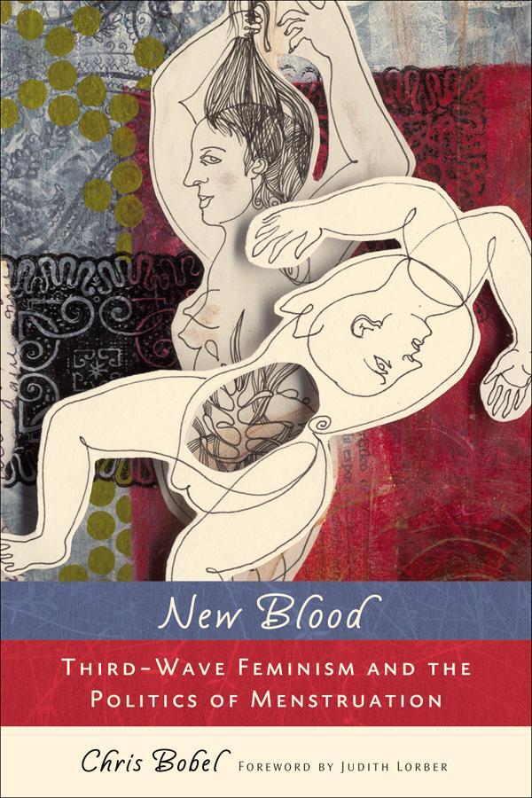 Cover: 9780813547541 | New Blood: Third-Wave Feminism and the Politics of Menstruation | Buch