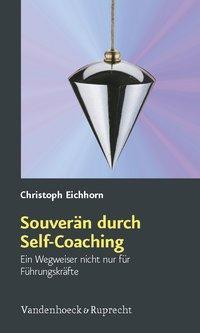 Cover: 9783525490044 | Souverän durch Self-Coaching | Christoph Eichhorn | Taschenbuch | 2009